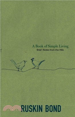 A Book of Simple Living：Brief Notes from the Hills