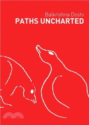 Paths Uncharted ― Balkrishna Doshi