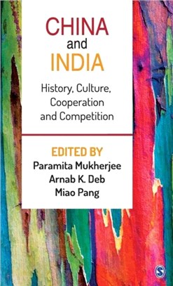 China and India ─ History, Culture, Cooperation and Competition