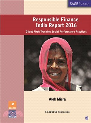 Responsible Finance India Report 2016 ― Client First: Tracking Social Performance Practices