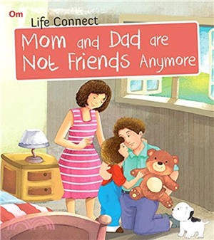Life Connect Mom and Dad are Not Friends Anymore