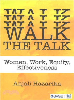 Walk the Talk ─ Women, Work, Equity, Effectiveness