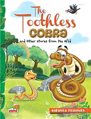 The Toothless Cobra and other stories from the wild