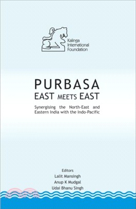 PURBASA East Meets East：Synergising the North-East and Eastern India with the Indo-Pacific