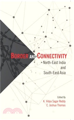 Border and Connectivity：North East India South-East Asia