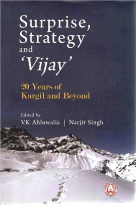 Surprise, Strategy and `Vijay`：20 Years of Kargil and Beyond