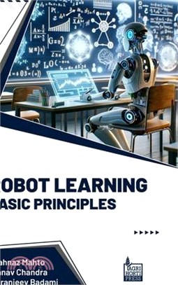 Robot Learning: Basic Principles