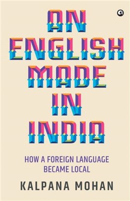 An English Made in India：How a Foreign Language Became Local