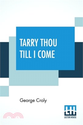 Tarry Thou Till I Come: Or Salathiel, The Wandering Jew; Introductory Letter By Gen. Lewis Wallace