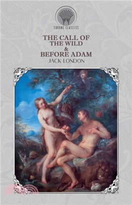 The Call of the Wild & Before Adam