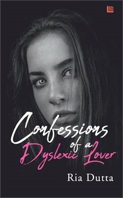 Confessions of a Dyslexic Lover