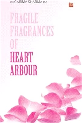Fragile fragrances of Heart arbour