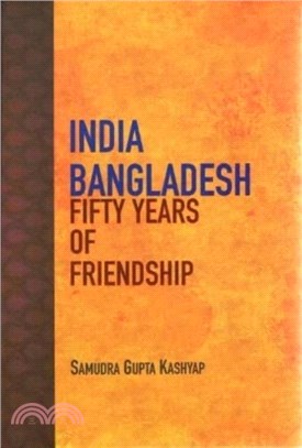 India Bangladesh：Fifty Years of Friendship