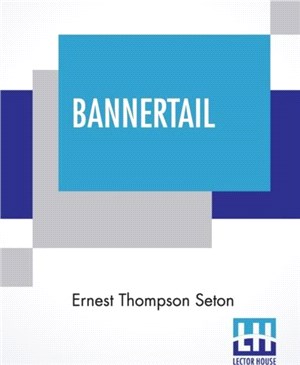 Bannertail：The Story Of A Graysquirrel