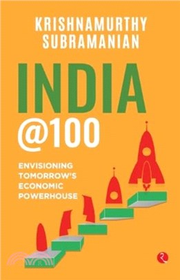 India @100：Envisioning Tomorrow's Economic Powerhouse