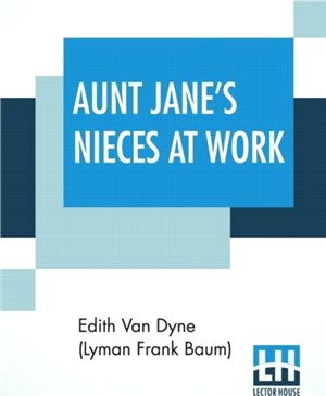 Aunt Jane's Nieces At Work