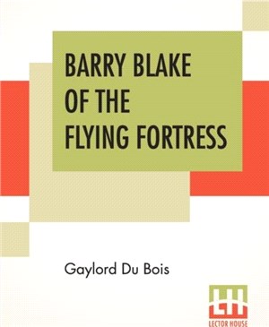 Barry Blake Of The Flying Fortress