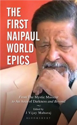 The First Naipaul World Epics：From the Mystic Masseur to an Area of Darkness and Beyond