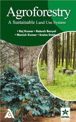 Agroforestry：A Sustainable Land Use System