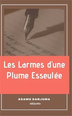 Les Larmes d'une Plume Esseulée