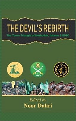 The Devils Rebirth: The Terror Triangle of Ikhwan, IRGC and Hezbollah