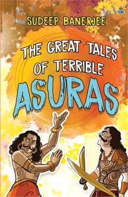 The Great Tales Of Terrible Asuras