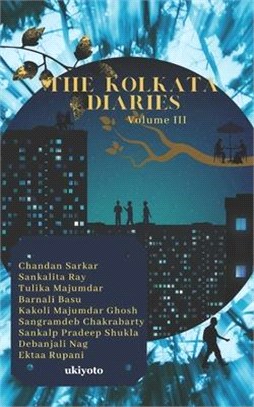 The Kolkata Diaries - Volume III
