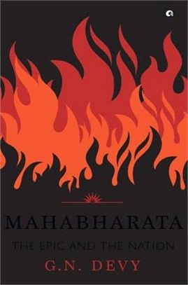 Mahabharata: The Epic and the Nation: The Epic and the Nation