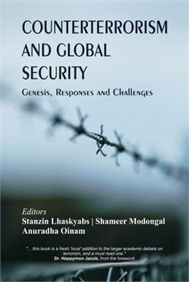 Counterterrorism and Global Security: Genesis, Responses and Challenges