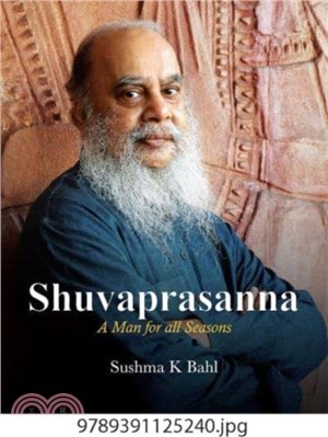 Shuvaprasanna：A Man for all Seasons