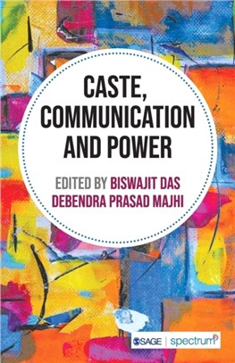 Caste, Communication and Power