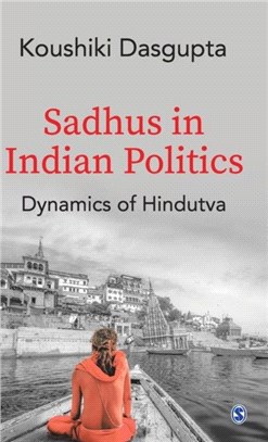 Sadhus in Indian Politics:Dynamics of Hindutva