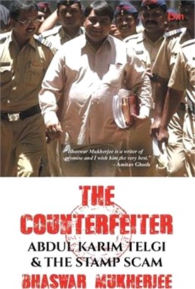 The Counterfeiter: Abdul Karim Telgi and the Stamp Scam