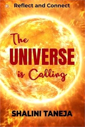 The Universe is Calling