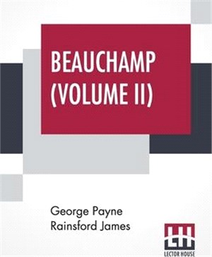 Beauchamp (Volume II): Or, The Error, In Three Volumes, Vol. II.