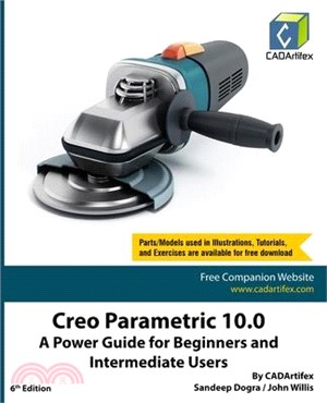 Creo Parametric 10.0: A Power Guide for Beginners and Intermediate Users