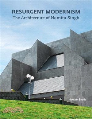 Resurgent Modernism: The Architecture of Namita Singh