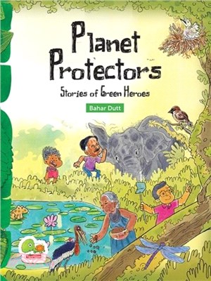 Planet Protectors：Stories of Green Heroes