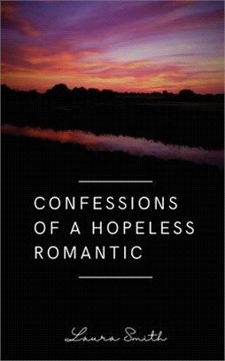 Confessions of a Hopeless Romantic