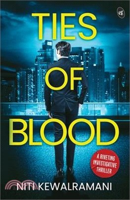 Ties of Blood: A riveting investigative thriller ǀ A gripping crime thriller