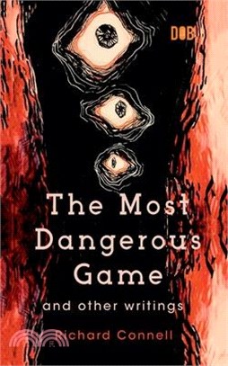 The Most Dangerous Game And Other Writings