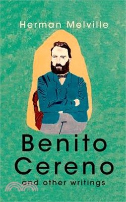 Benito Cereno And Other Writings