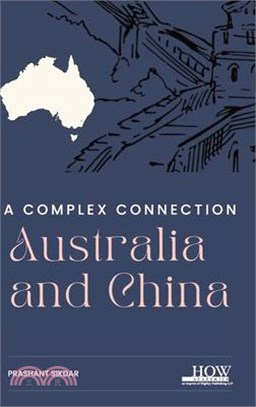 Australia and China: A Complex Connection