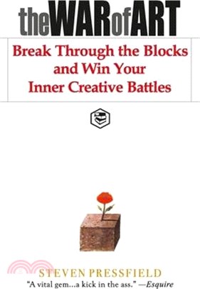 The War of Art: Break Through the Blocks and Win Your Inner Creative Battles