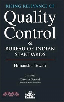 Rising Relevance of Quality Control and Bureau of Indian Standards Himanshu Tewari OakBridge