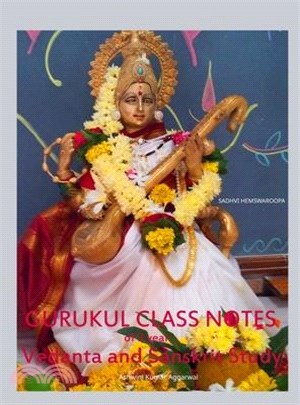 Gurukul Class Notes of 3 year Vedanta and Sanskrit Study