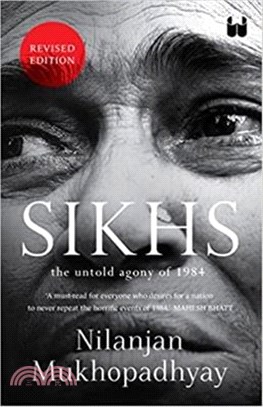Sikhs: The Untold Agony of 1984