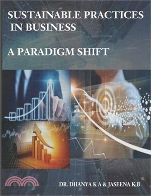 Sustainable Practices in Business - A Paradigm Shift