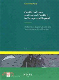 Conflict of Laws and Laws of Conflict in Europe and Beyond