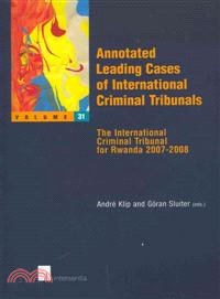 Annotated Leading Cases of International Criminal Tribunals